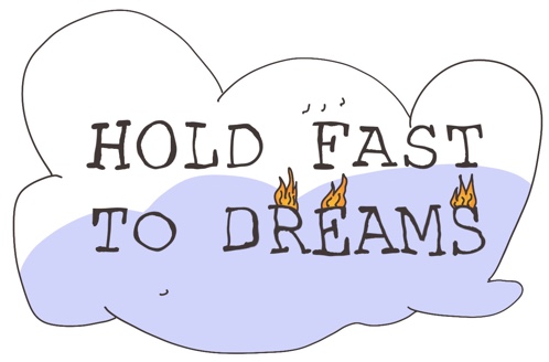 Hold Fast To Dreams